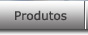 Produtos
